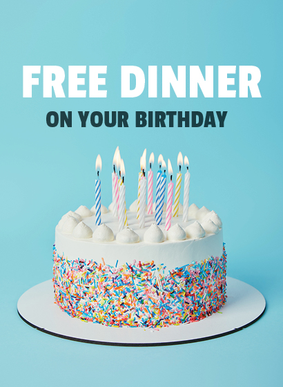 Free dinner on your birthday promotion.